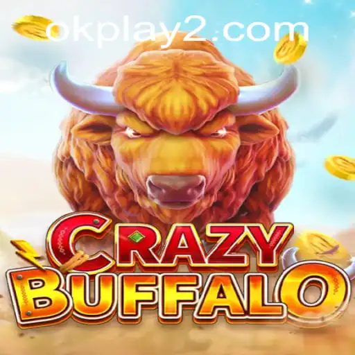 Exploring the Wild World of CRAZYBUFFALO: A New Gaming Experience with OKPLAY
