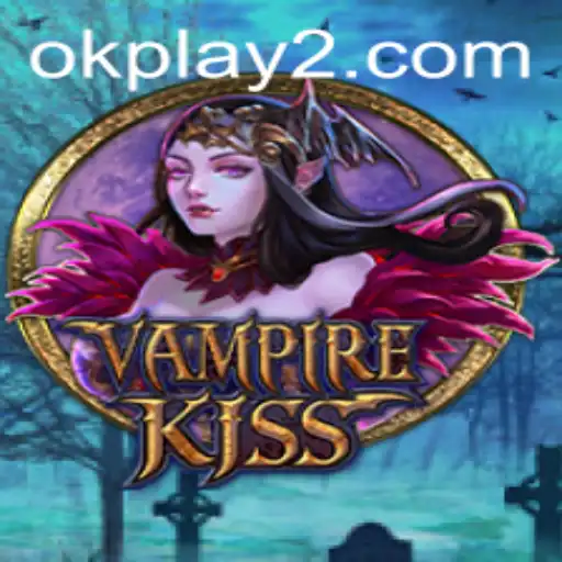 Unveiling the Thrills of VampireKiss: A Game by OKPLAY