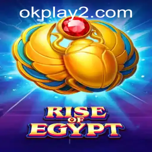 Exploring RiseOfEgypt: A Deep Dive into the Game with OKPLAY